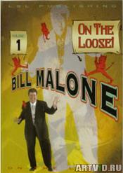 On the Loose with Bill Malone